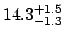$14.3_{\rm -1.3}^{\rm +1.5}$