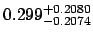 $0.299_{\rm -0.2074}^{\rm +0.2080}$