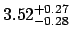 $3.52_{\rm -0.28}^{\rm +0.27} $