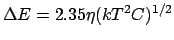 $\Delta E = 2.35 \eta (k T^{2} C)^{1/2}$